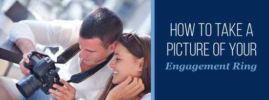 How to Take a Picture of Your Engagement Ring